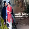 About Dhyade Thande Posha Magha Re Song